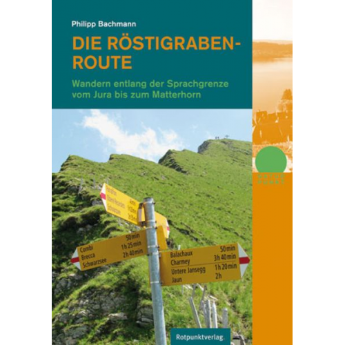 Philipp Bachmann - Die Röstigraben-Route