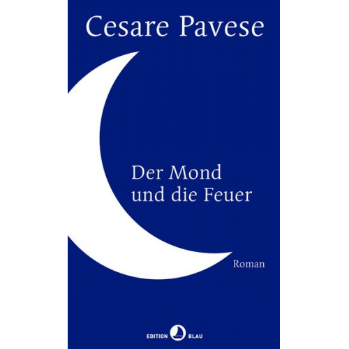 Cesare Pavese - Der Mond und die Feuer