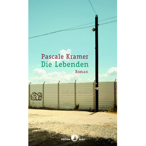 Pascale Kramer - Die Lebenden