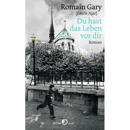 Romain Gary Émile Ajar - Du hast das Leben vor dir