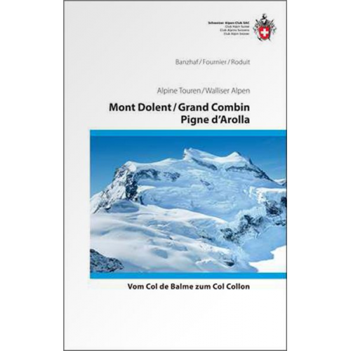 Banzhaf Jean-Claude Fournier Roduit - Mont Dolent / Grand Combin / Pigne d'Arolla