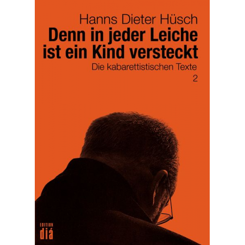 Hanns Dieter Hüsch - Denn in jeder Leiche ist ein Kind versteckt