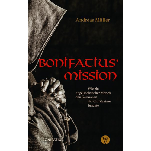 Andreas Müller - Bonifatius’ Mission