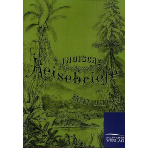 Ernst Haeckel - Indische Reisebriefe