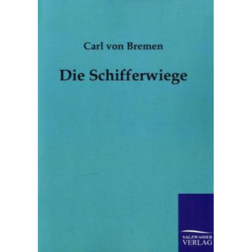 Carl Bremen - Die Schifferwiege