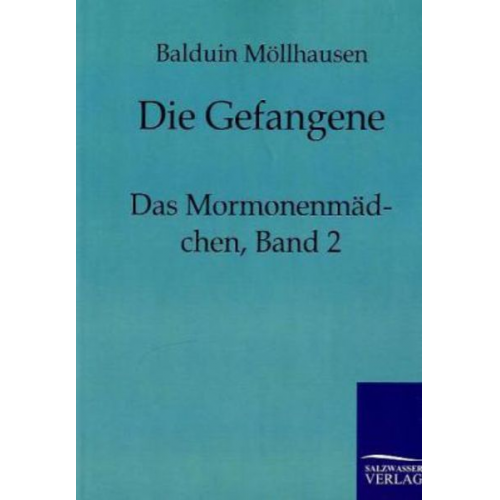 Balduin Möllhausen - Die Gefangene