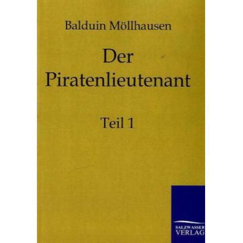 Balduin Möllhausen - Der Piratenlieutenant