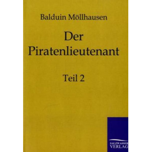 Balduin Möllhausen - Der Piratenlieutenant