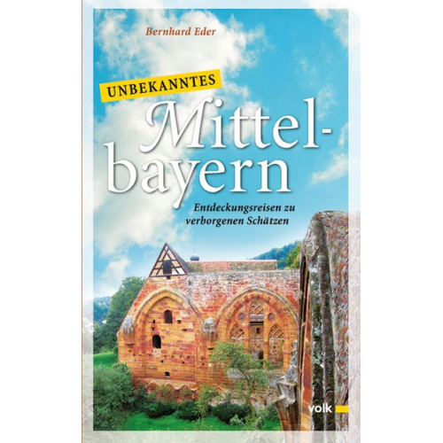 Bernhard Eder - Unbekanntes Mittelbayern