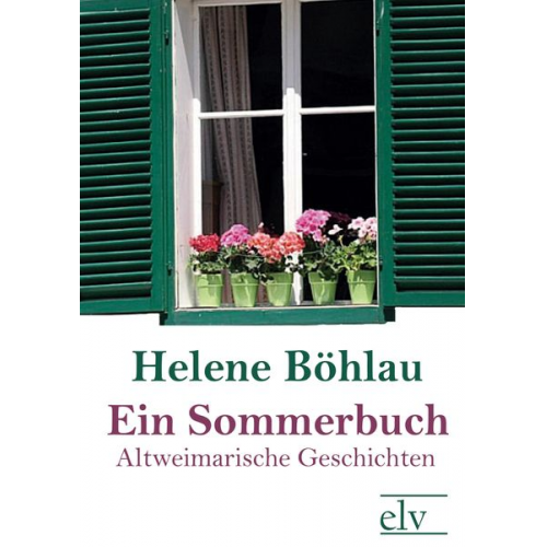 Helene Böhlau - Ein Sommerbuch