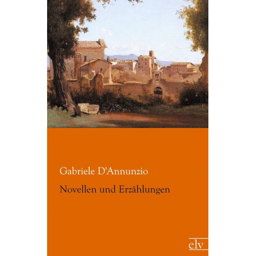 Gabriele D'Annunzio - Novellen und Erzählungen