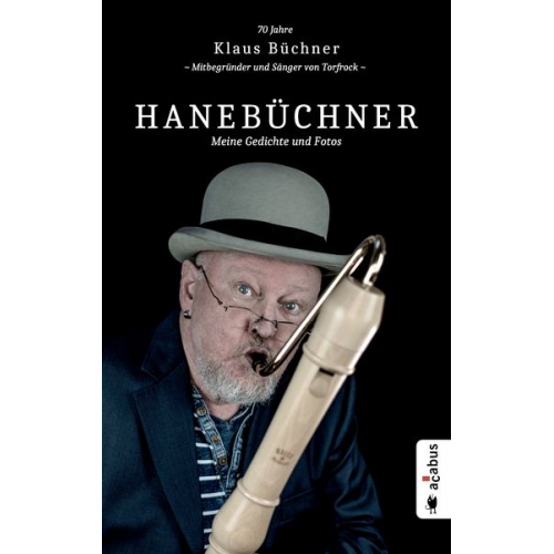 Klaus Büchner - Hanebüchner. Meine Gedichte und Fotos: 70 Jahre Klaus Büchner - Mitbegründer und Sänger von Torfrock