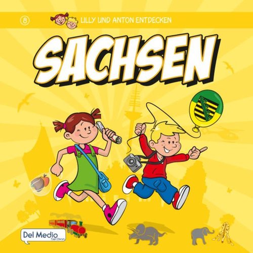 Olaf Luft - Lilly & Anton entdecken Sachsen