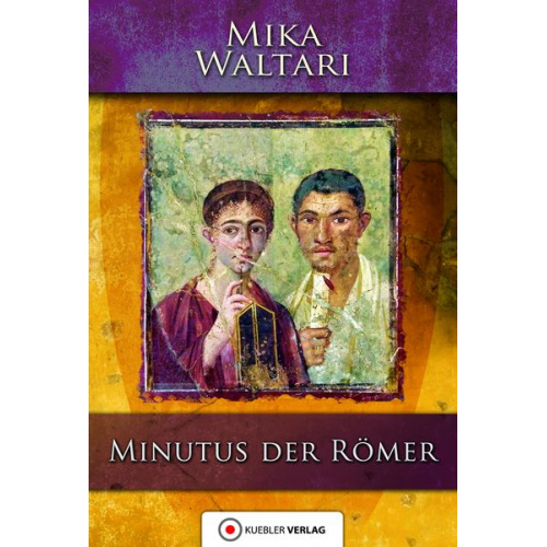 Mika Waltari - Minutus der Römer