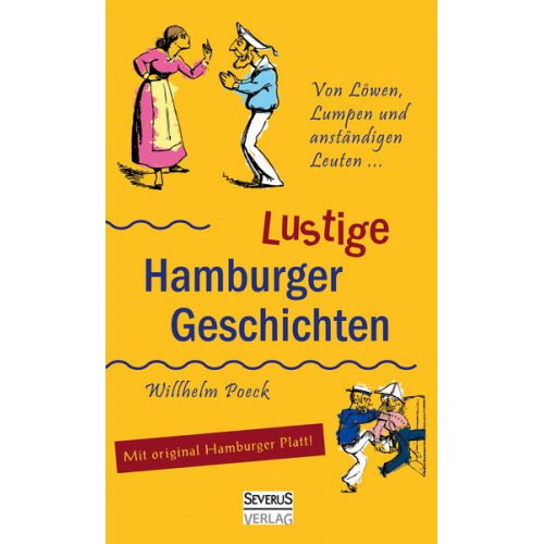 Wilhelm Poeck - Von Löwen, Lumpen und anständigen Leuten: Lustige Hamburger Geschichten. Mit Plattdeutsch