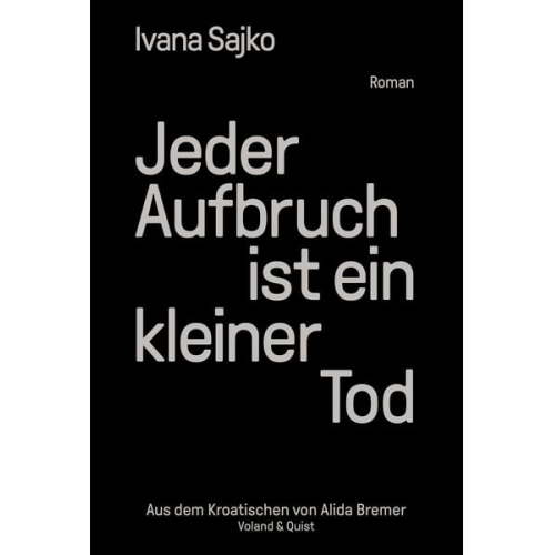 Ivana Sajko - Jeder Aufbruch ist ein kleiner Tod