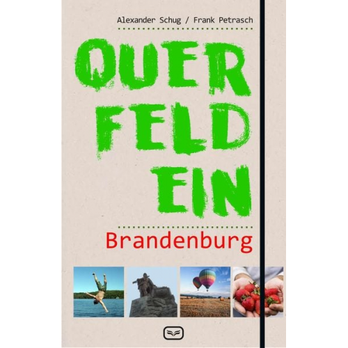 Frank Petrasch Alexander Schug - Querfeldein Brandenburg