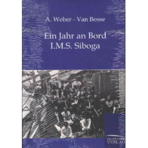 A. Weber-Van Bosse - EIn Jahr an Bord