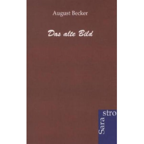 August Becker - Das alte Bild