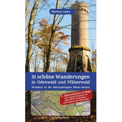 Markus Latka - 31 schöne Wanderungen in Odenwald und Pfälzerwald