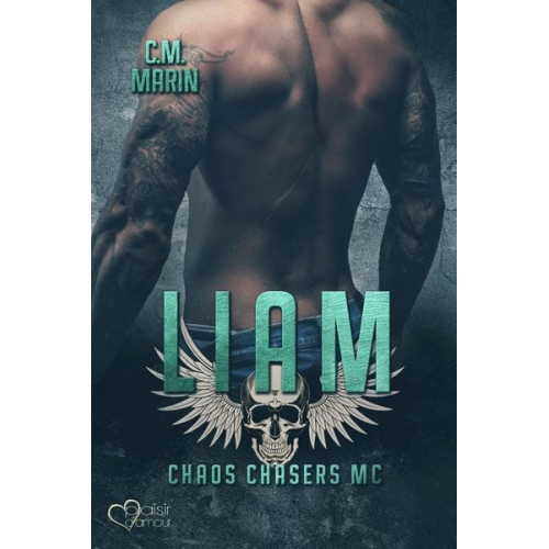 C.M. Marin - The Chaos Chasers MC: Liam