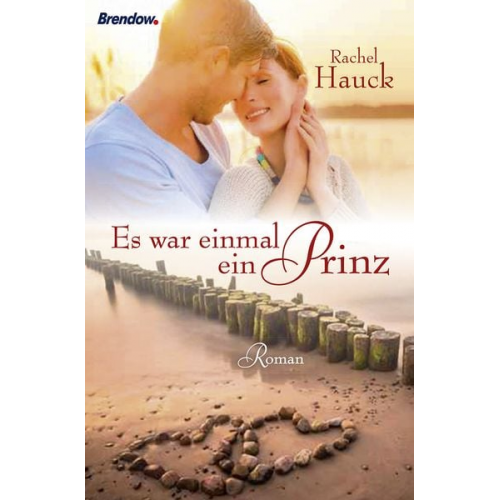 Rachel Hauck - Es war einmal ein Prinz