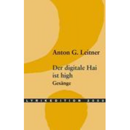 Anton Leitner - Der digitale Hai ist high