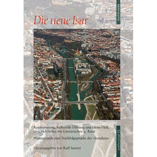 Ralf Sartori - Die neue Isar (Band 4)