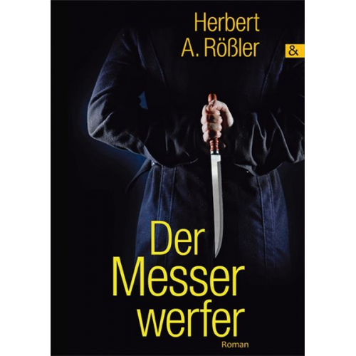 Herbert A. Rössler - Der Messerwerfer