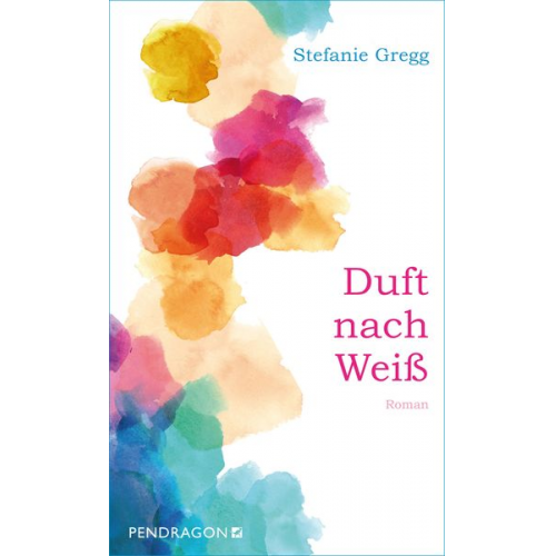 Stefanie Gregg - Duft nach Weiß