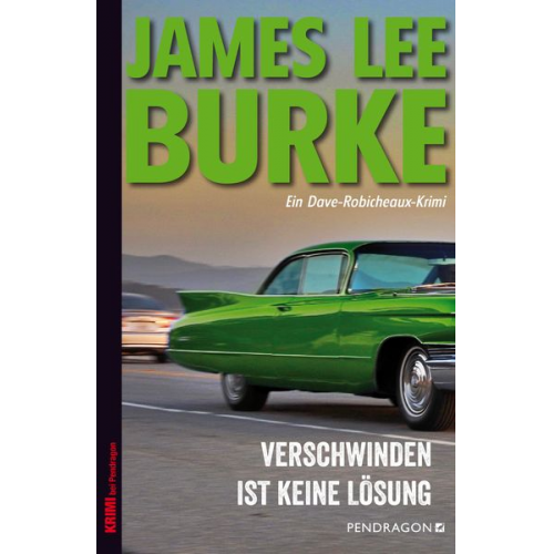 James Lee Burke - Verschwinden ist keine Lösung