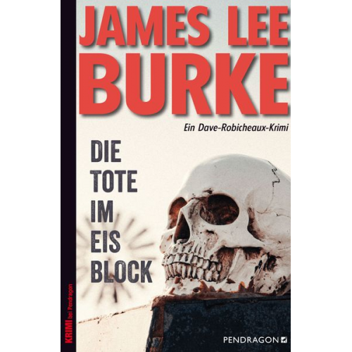 James Lee Burke - Die Tote im Eisblock