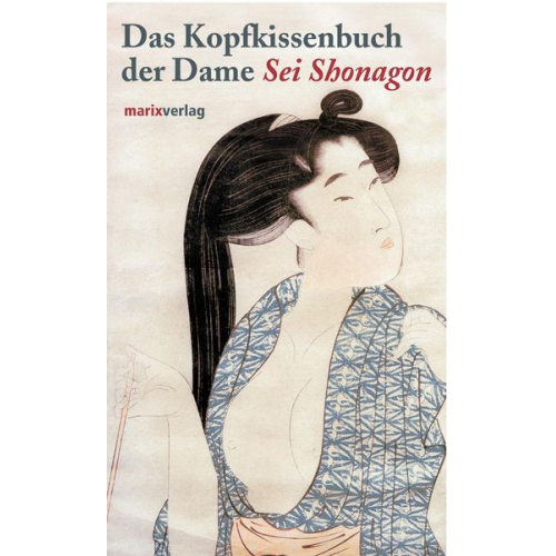 Sei Shonagon - Das Kopfkissenbuch der Dame Sei Shonagon