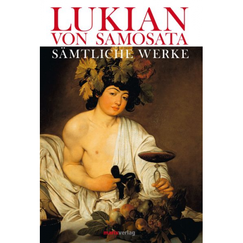 Lukian Samosata - Lukian. Gesammelte Werke