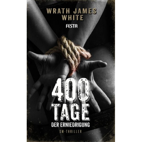 Wrath James White - 400 Tage der Erniedrigung