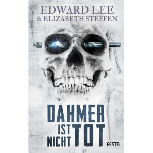 Edward Lee Elizabeth Steffen - Dahmer ist nicht tot