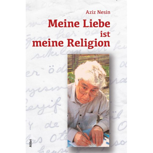 Aziz Nesin - Meine Liebe ist meine Religion