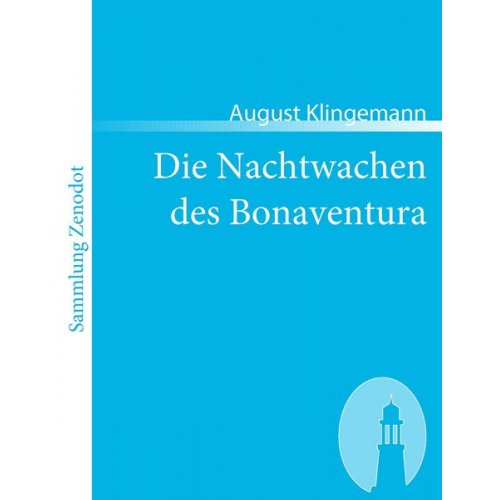 August Klingemann - Die Nachtwachen des Bonaventura