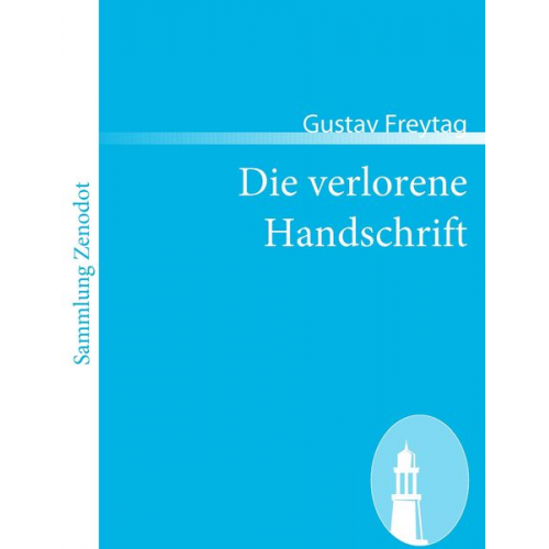 Gustav Freytag - Die verlorene Handschrift