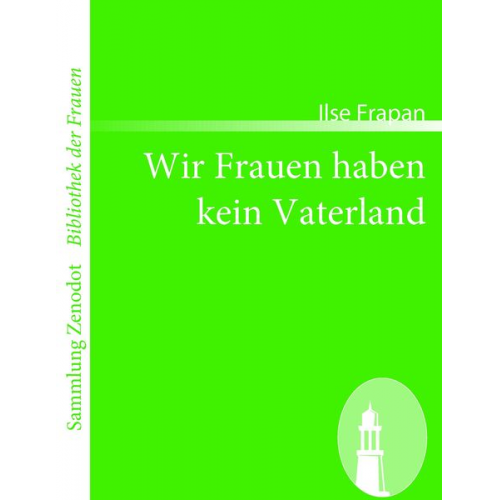 Ilse Frapan - Wir Frauen haben kein Vaterland