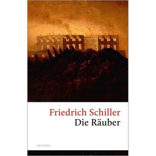 Friedrich Schiller - Die Räuber