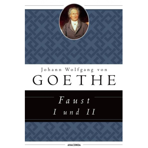 Johann Wolfgang von Goethe - Faust I und II (Anaconda HC)