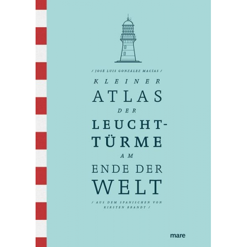 José Luis González Macías - Kleiner Atlas der Leuchttürme am Ende der Welt