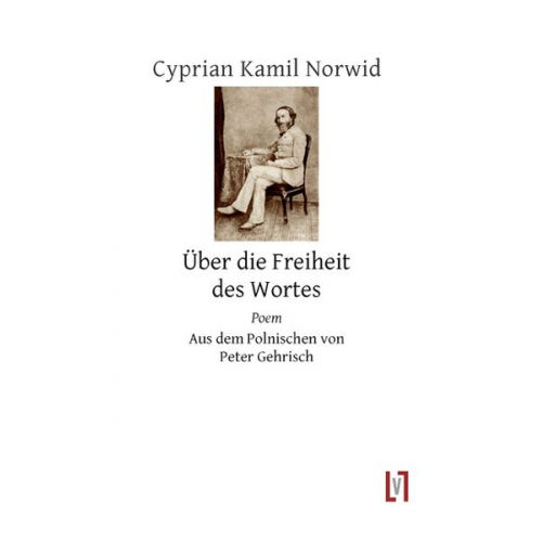 Cyprian K. Norwid - Über die Freiheit des Wortes