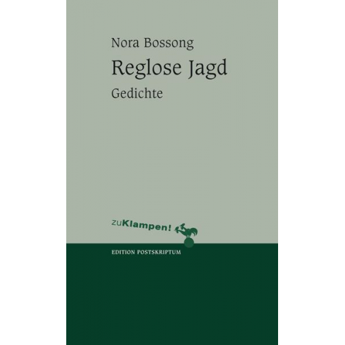 Nora Bossong - Reglose Jagd