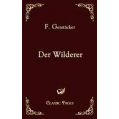 Friedrich Gerstäcker - Der Wilderer