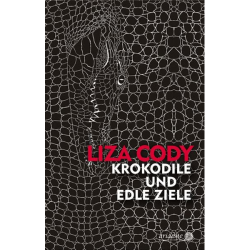 Liza Cody - Krokodile und edle Ziele