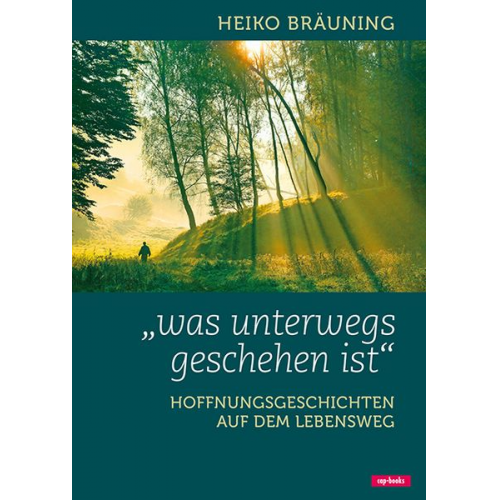 Heiko Bräuning - Was unterwegs geschehen ist