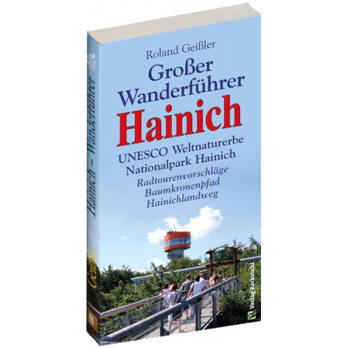 Roland Geissler - Großer Wanderführer HAINICH - UNESCO Weltnaturerbe Nationalpark Hainich