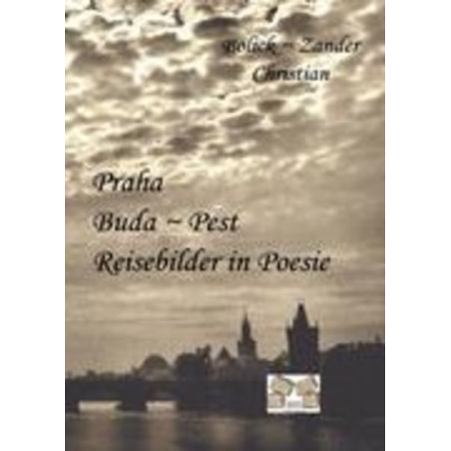 Christian Bolick-Zander - Praha Buda-Pest